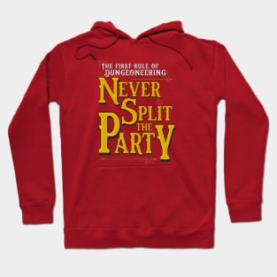 The First Rule of Dungeoneering: Never Split the Party Hoodie